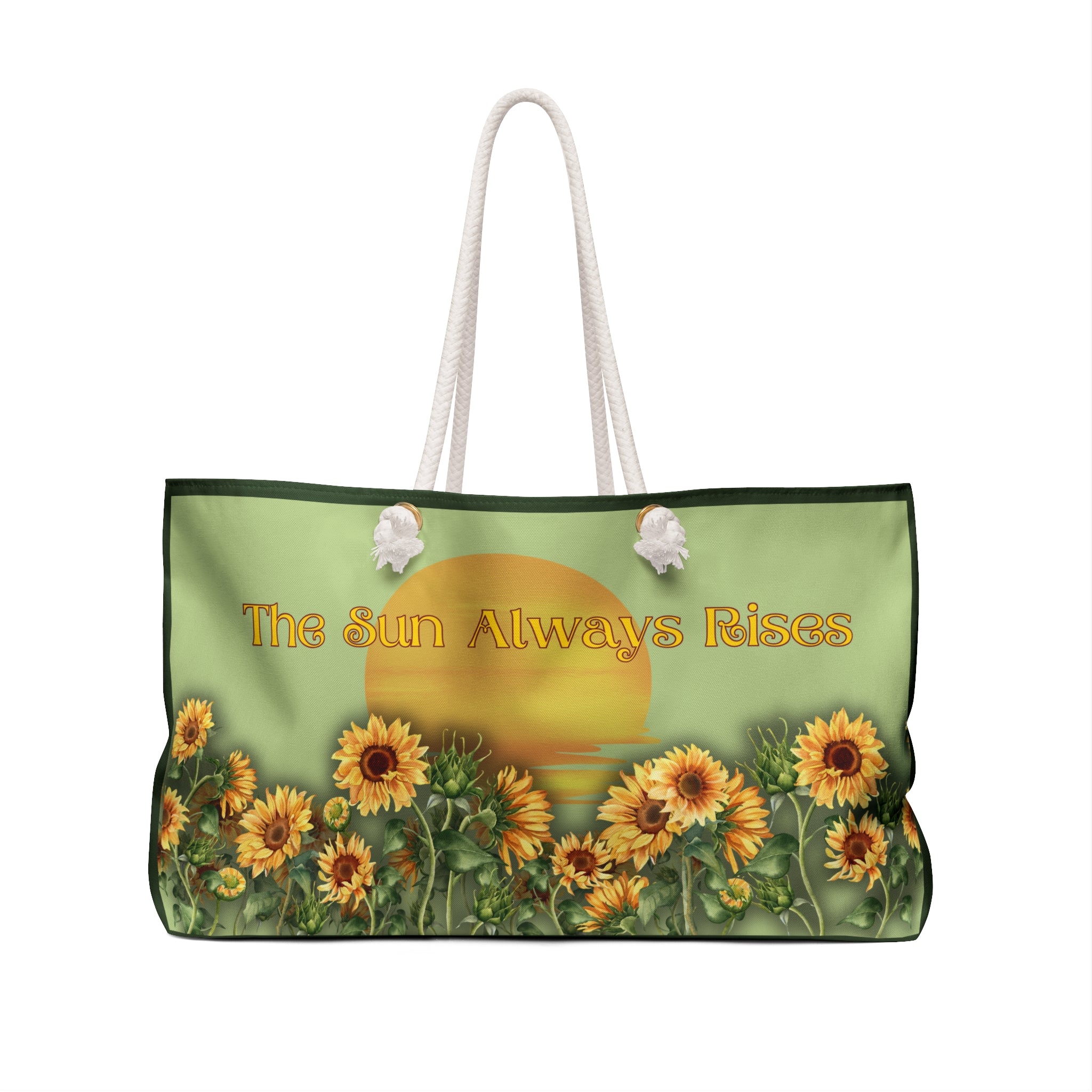 "Believe The Sun Rises" Tote